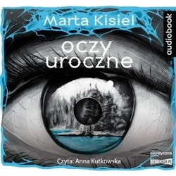 Oczy uroczne. Audiobook - Marta Kisiel