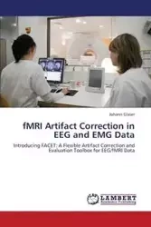 Fmri Artifact Correction in Eeg and Emg Data - Glaser Johann