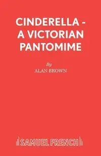 Cinderella - A Victorian Pantomime - Alan Brown
