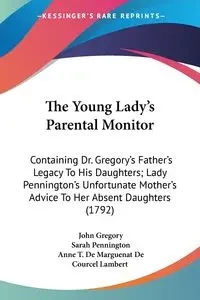The Young Lady's Parental Monitor - Gregory John
