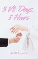 3 1/2 Days, 5 Hours - Jayne Marie T