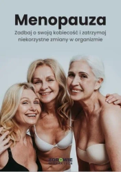 eBook Menopauza. Zadbaj o swoją kobiecość i zatrzymaj niekorzystne zmiany w organizmie - Praca zbiorowa mobi epub