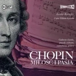Chopin. Miłość i pasja audiobook - Iwona Kienzler
