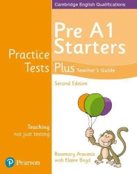Practice Tests Plus YLE 2ed Starters Teacher's Guide - Elaine Boyd, Rosemary Aravanis
