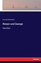 Riesen und Zwerge - Konrad Sittenfeld
