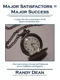 Major Satisfactors = Major Success - Dean Randy