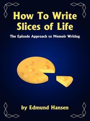 How to Write Slices of Life - Edmund Hansen