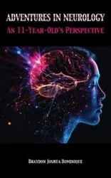 Adventures in Neurology - Dominique Joshua Braydon