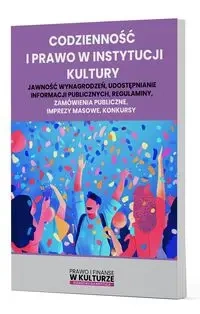 Codzienność i prawo w instytucji kultury - Praca zbiorowa