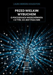 Przed Wielkim Wybuchem - Laura Mersini-Houghton, Urszula Seweryńska, Mariu