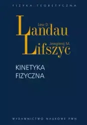 Kinetyka fizyczna - Lew D. Landau, Ewgienij M. Lifszyc