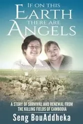 If on this Earth there are Angels - BouAddheka Seng