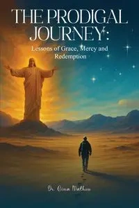 The Prodigal Journey - Dr Mathew Gima