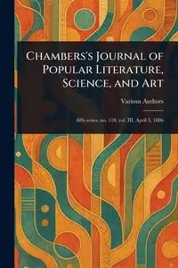Chambers's Journal of Popular Literature, Science, and Art - Various
