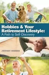 Hobbies & Your Retirement Lifestyle - Jeffrey Webber