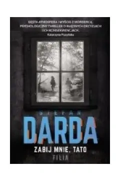 Zabij mnie, tato wyd. kieszonkowe - Stefan Darda