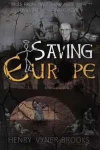Saving Europe - HENRY VYNER-BROOKS