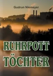 Ruhrpott-Töchter - Gudrun Niemeyer
