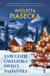 Tam, gdzie gwiazdka świeci najjaśniej. Z autografem - Wioletta Piasecka