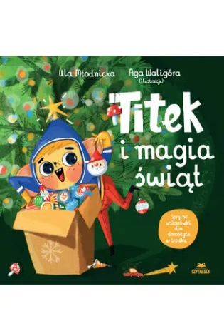 Titek i magia świąt - Urszula Młodnicka, Agnieszka Magdalena Waligóra