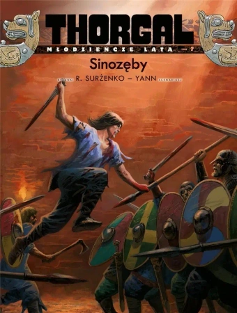 Thorgal: Młodzieńcze lata T.7 Sinozęby - le Yann Pennetier, Roman Surżenko