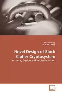 Novel Design of Block Cipher Cryptosystem - Kai Chi Leung