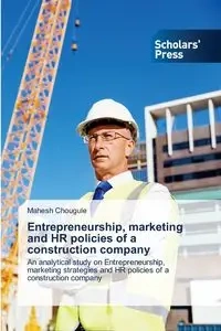 Entrepreneurship, marketing and HR policies of a construction company - Chougule Mahesh