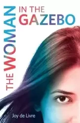 The Woman in the Gazebo - Joy de Livre