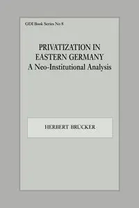 Privatization in Eastern Germany - Herbert Brücker