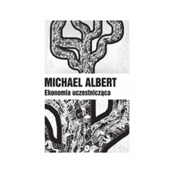 Ekonomia uczestnicząca - ALBERT MICHAEL