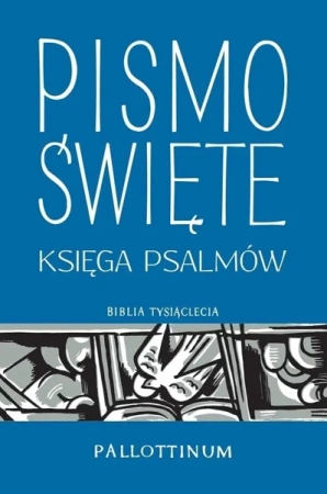 Pismo Święte. Księga Psalmów w.2021 - praca zbiorowa