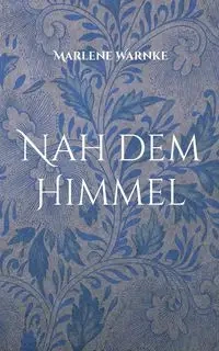 Nah dem Himmel - Marlene Warnke