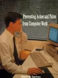 Preventing Aches and Pains from Computer Work - Imrhan Sheik N.