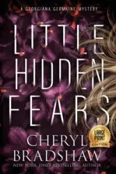 Little Hidden Fears, Large Print Edition - Cheryl Bradshaw