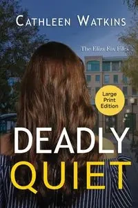 Deadly Quiet - Cathleen Watkins