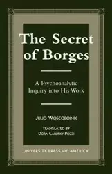 The Secret of Borges - Julio Woscoboinik