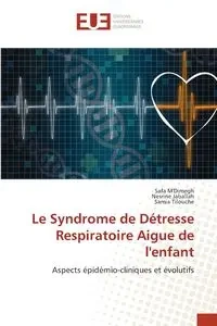 Le Syndrome de Détresse Respiratoire Aigue de l'enfant - M'Dimegh Safa