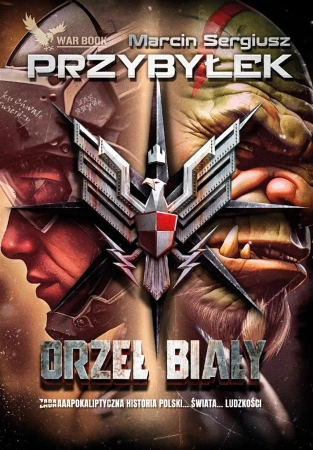Orzeł Biały T.1 w.2 - Marcin Sergiusz Przybyłek