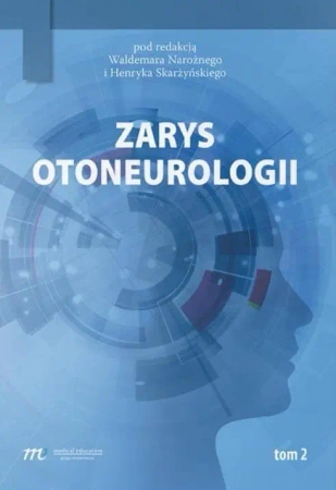 Zarys otoneurologii T.2 - praca zbiorowa