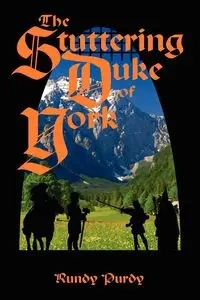 The Stuttering Duke of York - Purdy Rundy