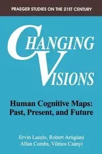 Changing Visions - Robert Artigiani
