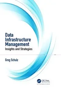 Data Infrastructure Management - Greg Schulz
