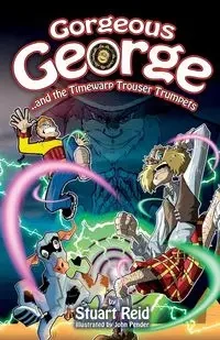 Gorgeous George and the Timewarp Trouser Trumpets - Stuart Reid