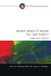 What Does It Mean to "Do This"? - Root Michael
