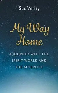 My Way Home - Sue Varley