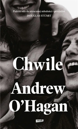 Chwile - Andrew O'Hagan, Kaja Gucio
