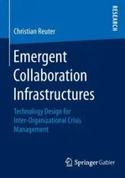Emergent Collaboration Infrastructures - Christian Reuter