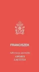 Amoris laetitia - Franciszek Papież