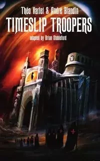Timeslip Troopers - Theo Varlet
