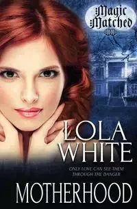 Magic Matched - Lola White